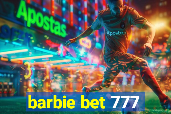 barbie bet 777